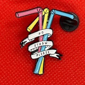 No Straw Please Pin Brooch